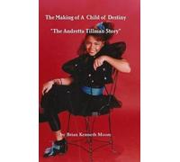 Brian Moore The Making of a Child of Destiny (Copertina rigida)