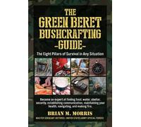 Brian Morris The Green Beret Bushcrafting Guide (Tascabile)