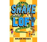 Brian Moses Snake In The Loft (Tascabile)