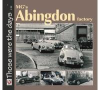 Brian Moylan Mg’S Abingdon Factory (Tascabile) Those Were the Days