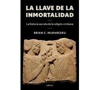 Brian Muraresku La Llave de la Inmortalidad (Tascabile)