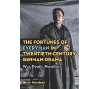 Brian Murdoch The Fortunes of Everyman in Twentieth-Century G (Copertina rigida)