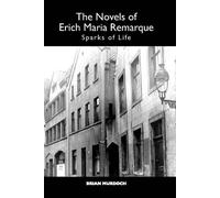 Brian Murdoch The Novels of Erich Maria Remarque (Tascabile)