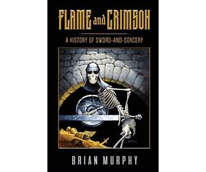Brian Murphy Flame and Crimson (Tascabile)