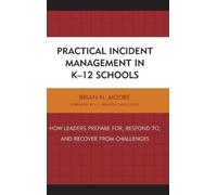 Brian N. Moore Practical Incident Management in K-12 Schools (Copertina rigida)