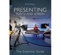 Brian Naylor Presenting for TV and Screen (Tascabile)