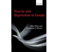 Brian Nolan Christopher T. Whe Poverty and Deprivation in Eur (Copertina rigida)