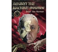 Brian Norman Against the Machine (Tascabile) Essential Prose Series