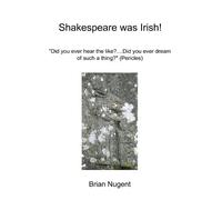 Brian Nugent Shakespeare Was Irish (Tascabile)
