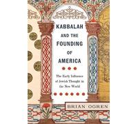Brian Ogren Kabbalah and the Founding of America (Copertina rigida)