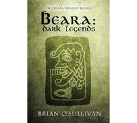 Brian O'Sullivan Beara Dark Legends (Tascabile) Beara Trilogy