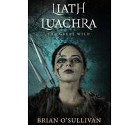 Brian O'Sullivan Liath Luachra (Tascabile) Irish Woman Warrior