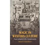 Brian P. Copenhaver Magic in Western Culture (Tascabile)