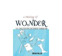 Brian P. Gillen Theology of Wonder (Tascabile)