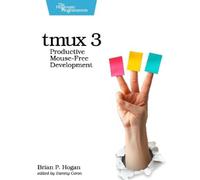 Brian P. Hogan tmux 3 (Tascabile)