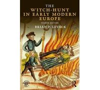 Brian P. Levack The Witch-Hunt in Early Modern Europe (Tascabile)