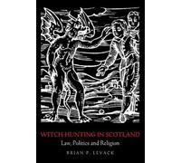 Brian P. Levack Witch-Hunting in Scotland (Tascabile)
