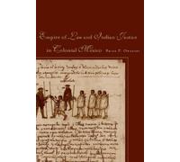 Brian P. Owensby Empire of Law and Indian Justice in Colonial Mexico (Tascabile)