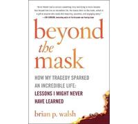 Brian P Walsh Beyond the Mask (Copertina rigida)