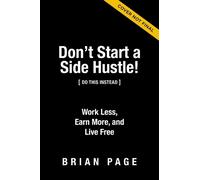 Brian Page Don't Start a Side Hustle (Copertina rigida)