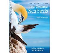 Brian Parkinson Field Guide to New Zealand Seabirds: Fully Updated (Tascabile)