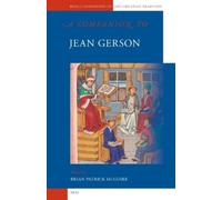 Brian Patrick McGuire A Companion to Jean Gerson (Tascabile) History