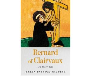 Brian Patrick McGuire Bernard of Clairvaux (Copertina rigida)