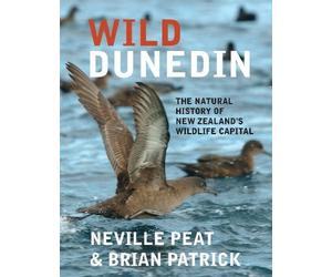 Brian Patrick Neville Peat Wild Dunedin (Tascabile)