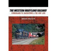 Brian Paulus The Western Maryland Railway (Tascabile)