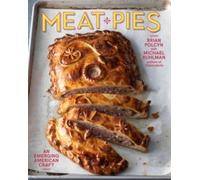 Brian Polcyn Michael Ruhlman Meat Pies (Copertina rigida)