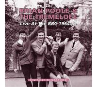 Brian Poole and The Tremeloes Live at the BBC 1964-67: Digitally Remastered (CD)