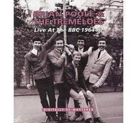 Brian Poole and The Tremeloes Live at the BBC 1964-67: Digitally Remastered (CD)