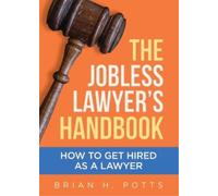 Brian Potts The Jobless Lawyer's Handbook (Tascabile)