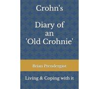 Brian Prenderga Crohn's Disease - Living and Coping with it - Diary (Tascabile)
