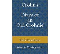 Brian Prenderga Crohn's Disease - Living and Coping with it - Diary (Tascabile)