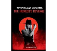 Brian Proctor Betrayed and Vindicated (Tascabile)