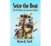 Brian Q. Torff Seize the Beat (Tascabile)