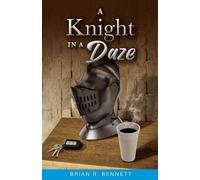 Brian R. Bennett A Knight in a Daze (Tascabile)