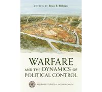 Brian R. Billma Warfare and the Dynamics of Political Contro (Copertina rigida)