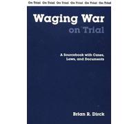 Brian R. Dirck Waging War on Trial (Tascabile) On Trial