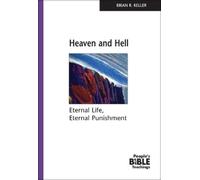 Brian R Keller Heaven And Hell (Tascabile) People's Bible Teachings
