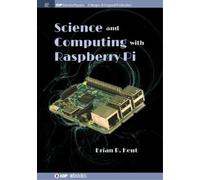 Brian R. Kent Science and Computing with Raspberry Pi (Tascabile)