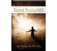 Brian R Weeks Divine Encounters (Tascabile)