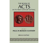 Brian Rapske The Book of Acts and Paul in Roman Custody (Tascabile)