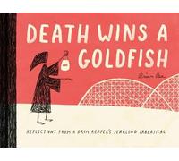 Brian Rea Death Wins a Goldfish: Reflections from a Grim Reaper's Ye (Tascabile)