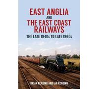 Brian Reading Ian Reading East Anglia and the East Coast Railways (Tascabile)
