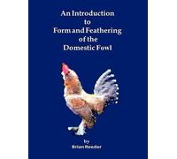Brian Reeder An Introduction to Form and Feathering of the Domestic (Tascabile)