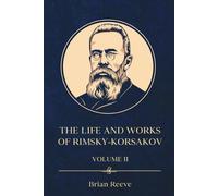 THE LIFE AND WORKS OF NIKOLAI RIMSKY-KORSAKOV VOLUME II