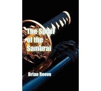 Brian Reeve The Spirit of the Samurai (Tascabile)