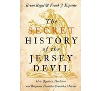Brian Regal Frank J. Esposito The Secret History of the Jersey Devil (Tascabile)